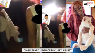 OMG! LEAKED VIDEO OF DJ CUPPY’S PUSSY