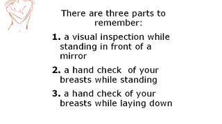 3. Breast self examination (close up at 6:27, other times are 3:17, 4:39, and 7:20)
